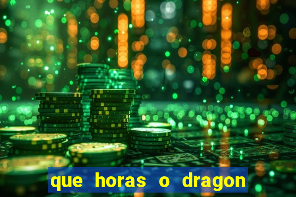 que horas o dragon fortune paga